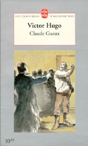Claude Gueux De Victor Hugo Le Blog De V ronique D