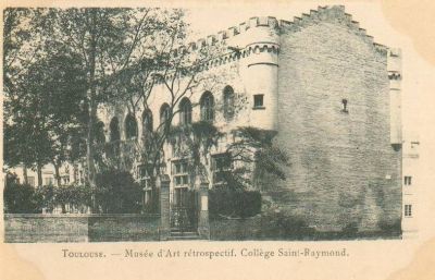 Toulouse, musée Saint-Raymond, façade antérieure, carte postale ancienne