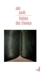 Couverture de Histoire de cheveux de Alan Pauls