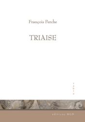 Couverture de Triaise par François Perche