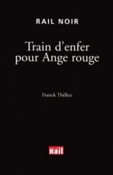 Couverture de Train d'enfer pour Ange rouge de Franck Thilliez