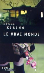 Couverture de Le vrai monde de Natsuo Kirino